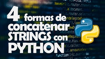 4 MANERAS DE CONCATENAR STRINGS CON PYTHON. (f-Strings la más recomendada)
