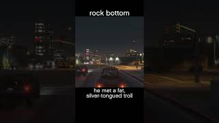 rock bottom — GTA5 dialogue scene