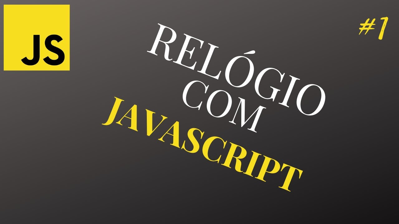Criei um relógio com HTML, CSS & JavaScript (1/2) - YouTube