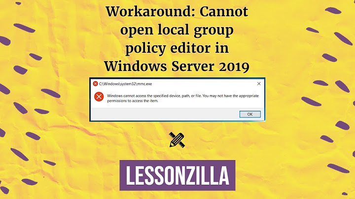 Can t open Local Group Policy Editor