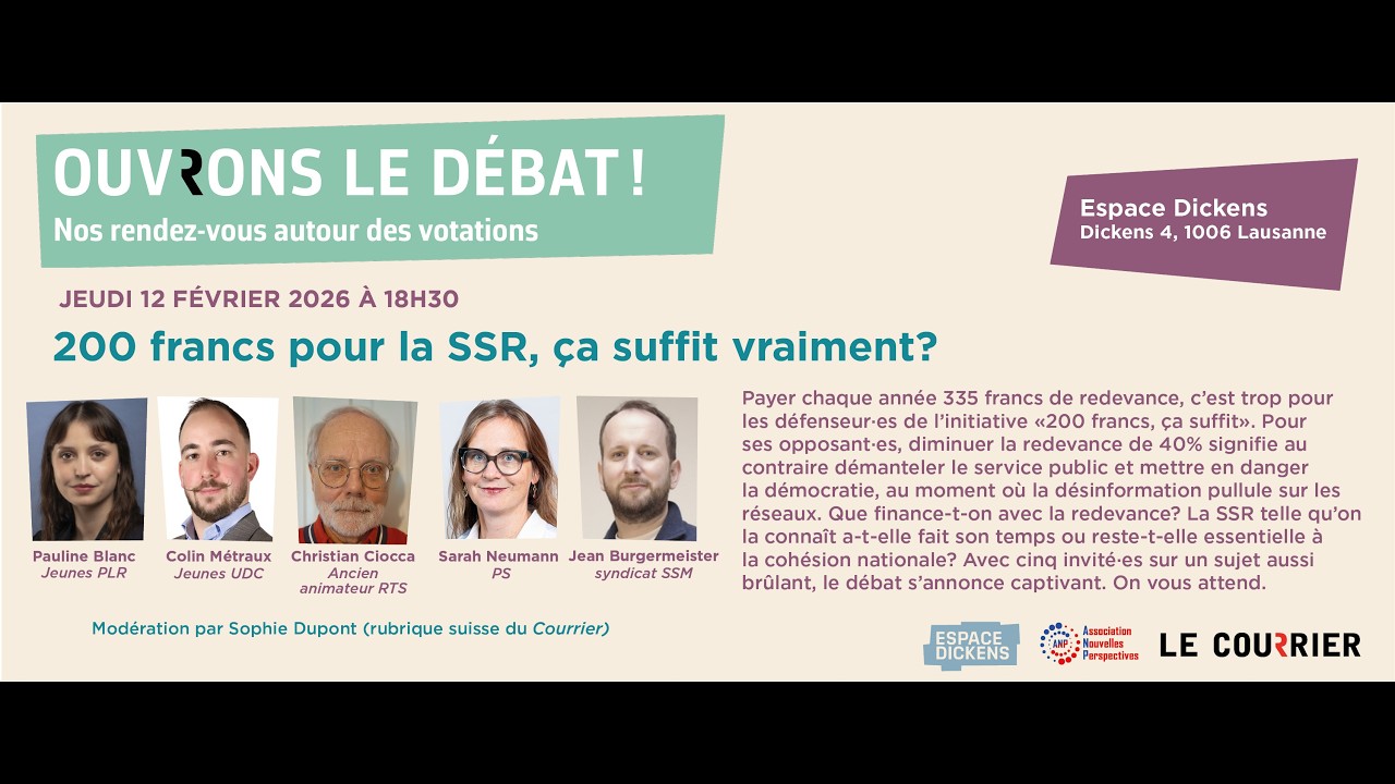 Ouvrons le débat ! 200 francs pour la SSR, ça suffit vraiment ? Espace Dickens-Le Courrier