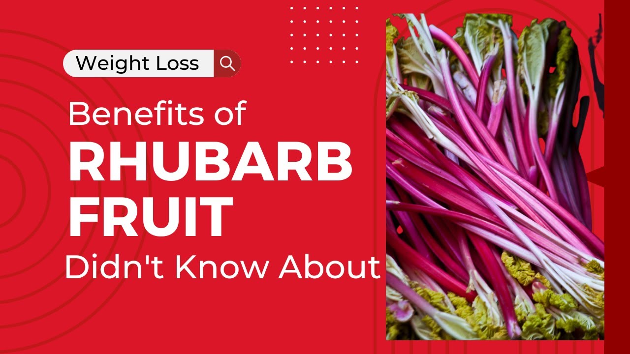 Rhubarb The Superfood for Weight Loss You Didn't Know About YouTube