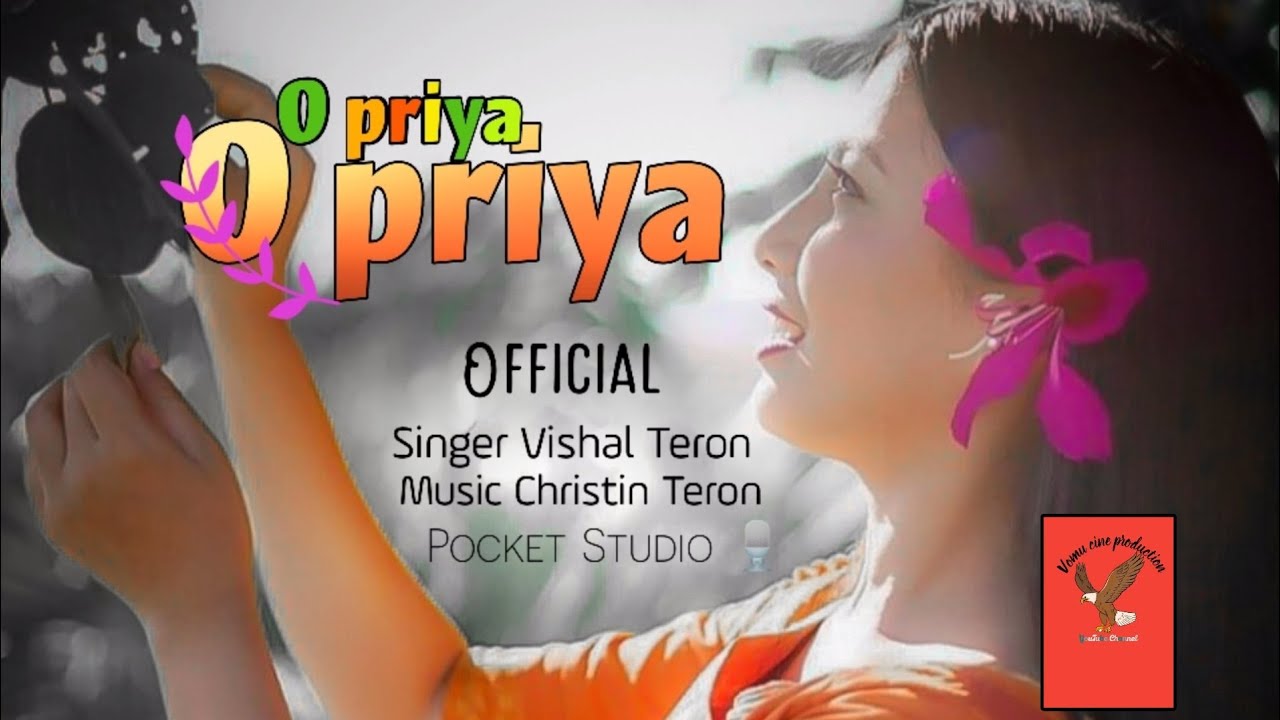 Oh Priya Oh Priya karbi new Official Song Vishal Teron