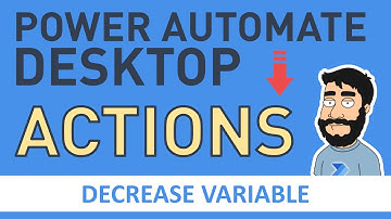 Power Automate Desktop Actions - Decrease Variable
