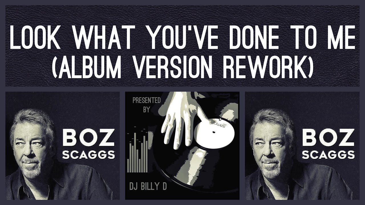 Boz Scaggs Look What You ve Done To Me Album Version Rework YouTube Boz scaggs look what you ve done to me album version rework youtube