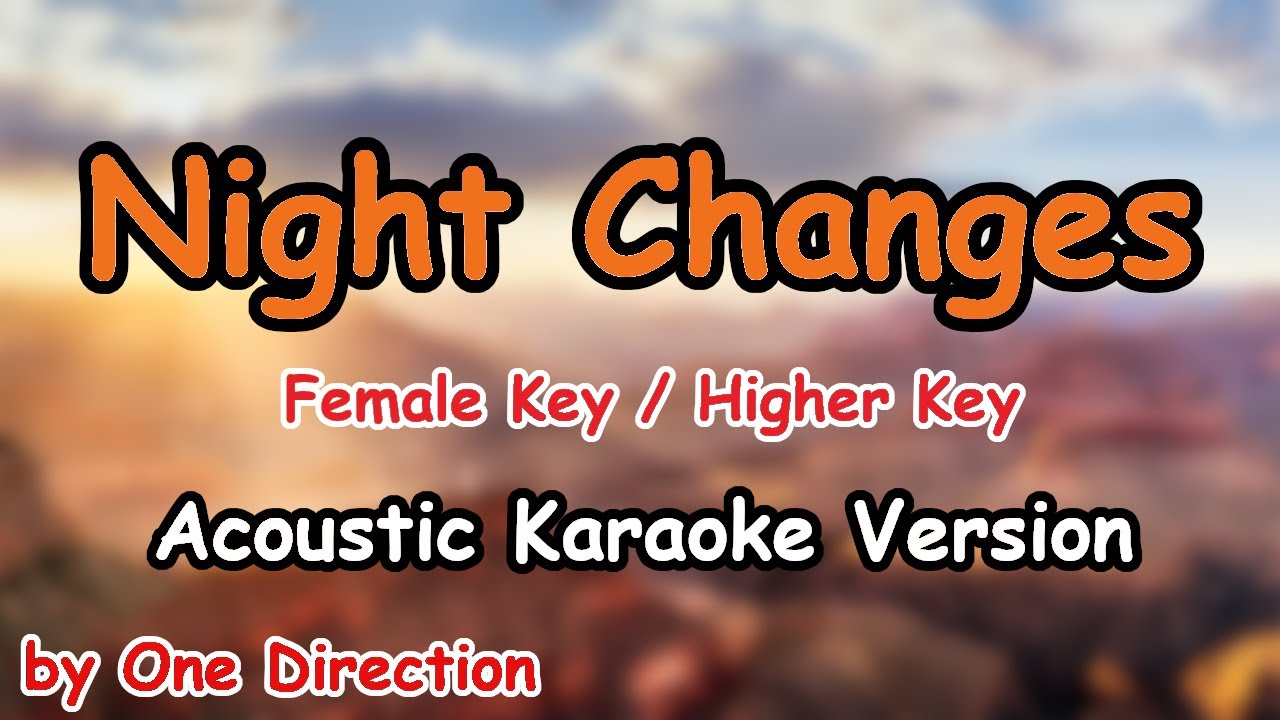 Night Changes - One Direction (Female Key / Higher Key Acoustic Karaoke)