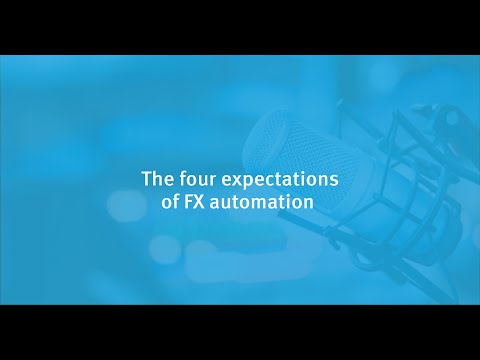 The 4 expectations of FX automation