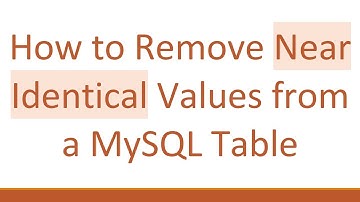 How to Remove Near Identical Values from a MySQL Table