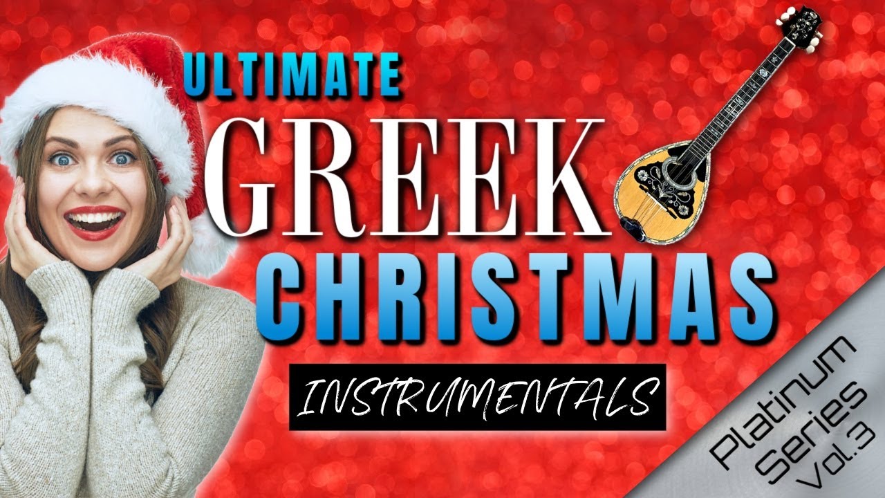 Ultimate Greek Christmas Music 2023 Festive Bouzouki instrumentals