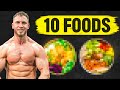 The 10 foods that keep me jacked  shredded year around