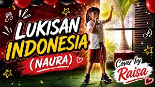 Lukisan Indonesia (Naura) - Cover by Raisa | Lomba Menyanyi