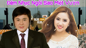 Danh Ca Châu Thanh Và Con Gái Châu Ngọc Tiên Hát Đêm Nhạc Ngôi Sao Miệt Vườn Tại Trảng Bàng