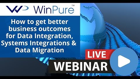 How to get better business outcomes for Data Integration, Systems Integrations &  Data Migration