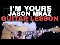 Im yours guitar tutorial jason mraz guitar lesson easy chords  guitar cover
