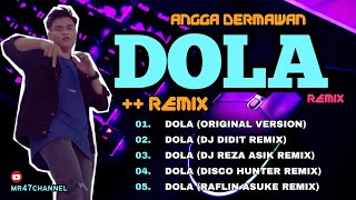 Angga Dermawan  Dola   Album  Remix