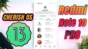 Cherish OS 4.5 Official Android 13 For Redmi Note 10 Pro aka Sweetin 11th-Feb-2023 Review.
