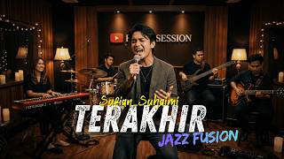 Download lagu Sufian Suhaimi - Terakhir COVER JAZZ FUSION | #fsreq by @danielibrahim6359