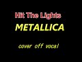 METALLICA - Hit The Lights cover instrumental (off vocal)