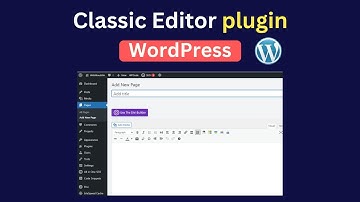 Classic Editor WordPress Tutorial || classic Widgets Plugin WordPress