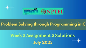 NPTEL Problem Solving through Programming in C Week 2 Assignment 2 Solutions July 2025