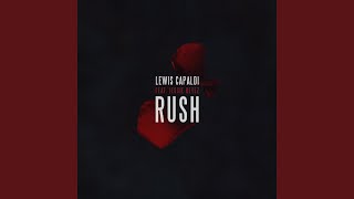 Video thumbnail of "Lewis Capaldi - Rush"