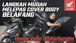 Cara Melepas Cover Body Belakang Honda Vario 110 Karburator