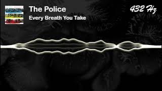 The Police - Every Breath You Take [432 Hz]