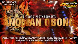 Download lagu DJ ANOMAN OBONG • TRAP X PARTY KARNAVAL • PEMUDA KUNTEN ISTIMEWA