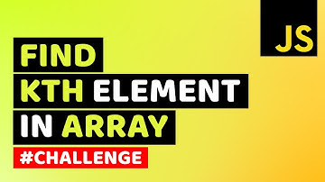 How to Find kth Smallest & Largest Element in Array