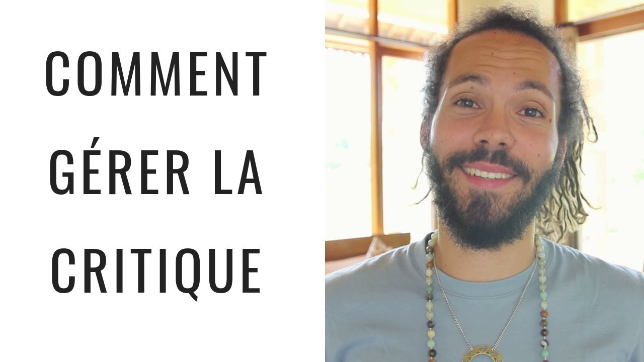 COMMENT GÉRER LA CRITIQUE
