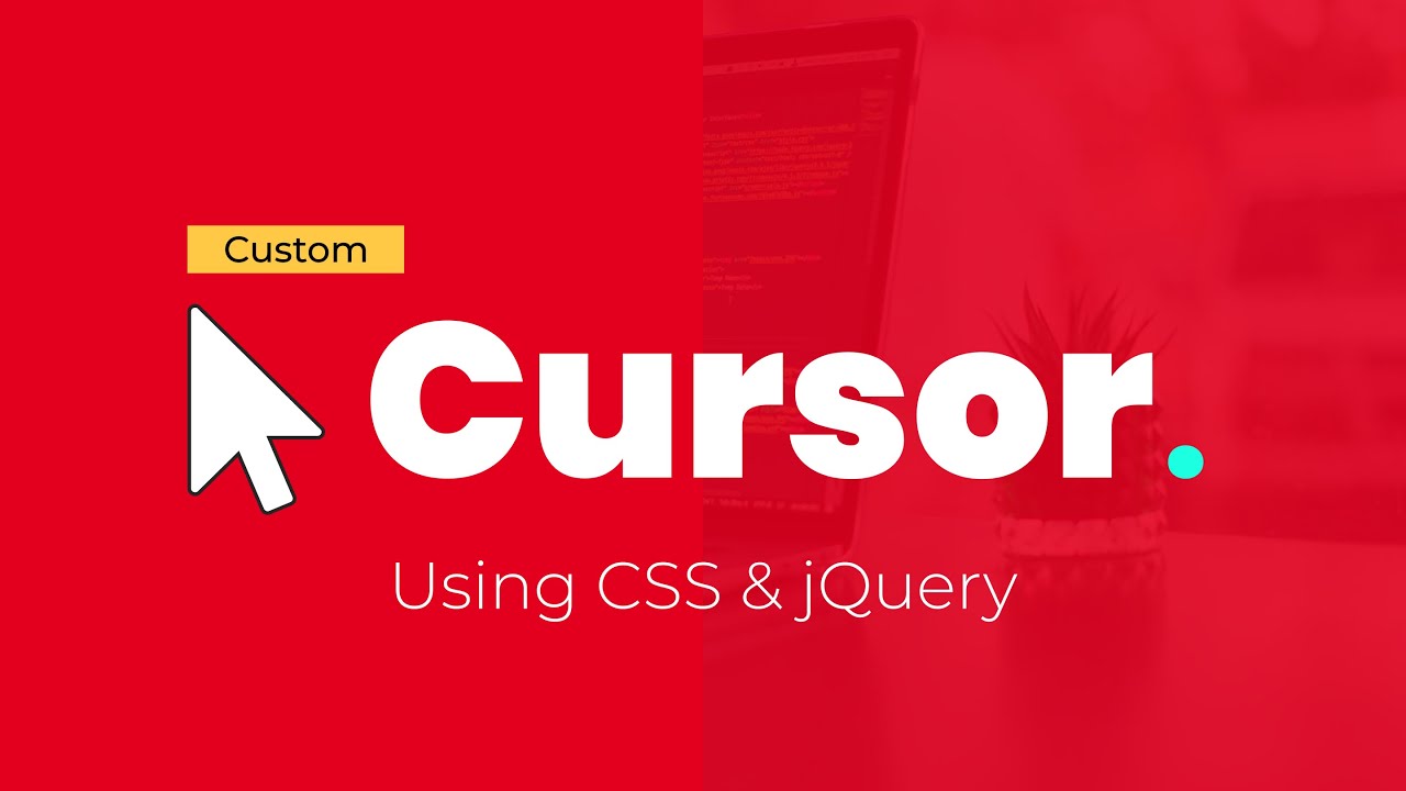 Creating A Custom Cursor - Css Only, And Jquery | Create A Custom Cursor