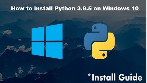 How to install Python 3.8.5 on Windows 10