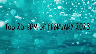 Top 25: EDM of FEBRUARY 2023