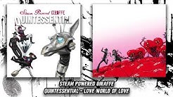 Steam Powered Giraffe - Love World of Love (Audio)