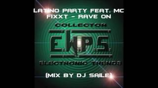 Latino Party Feat. Mc Fixxt - Rave On (Mix By Dj Saile)