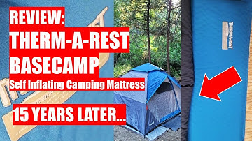 REVIEW: Therm-a-Rest Basecamp Self-Inflating Camping Mattress - 15 Years Later