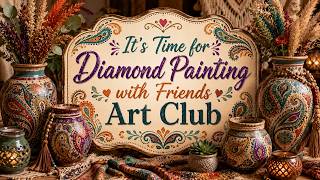 Diamond Painting with Friends Art Club 7/31/26