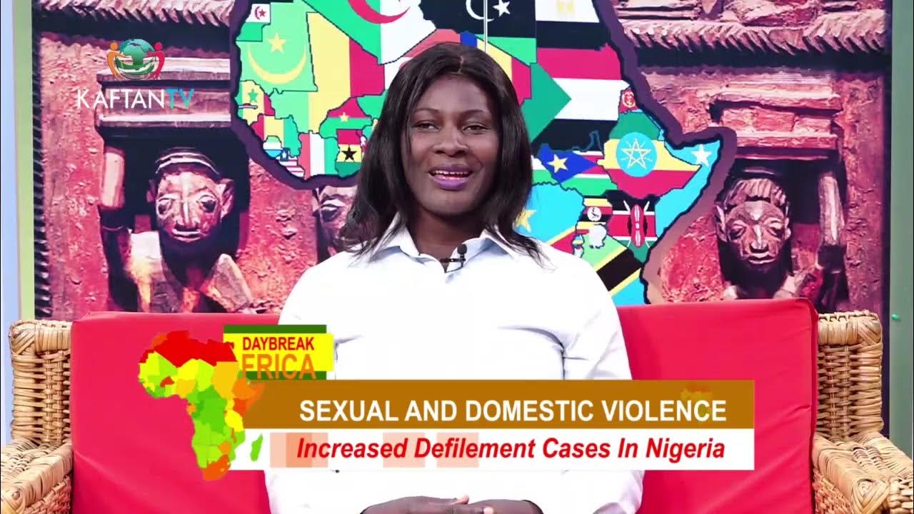 DAYBREAK AFRICA : THE DRASTIC RISE IN CHILD DEFILEMENT, THE EFFECTS ON THE SOCIETY