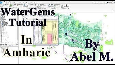 Introduction to Water Supply Design in WaterGems Software Amharic By Abel M.