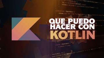 12 MOTIVOS PARA USAR KOTLIN - ANALIZANDO LENGUAJES