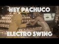 Electro swing remix hey pachuco the mask