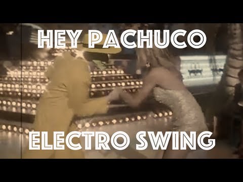 [electro-swing-remix]-hey-pachuco-(the-mask)