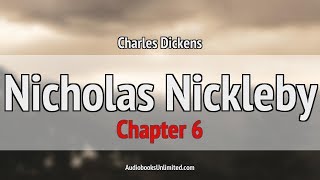 Nicholas Nickleby Audiobook Chapter 6