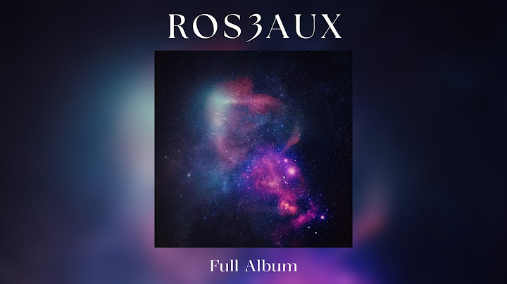 Roseaux III (Full Album) - Roseaux