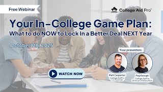 10.8.25 Your In-College Game Plan: What You Can Do NOW To Lock In A Better Deal For NEXT Year!