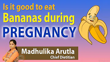 Is it safe to eat banana during pregnancy?