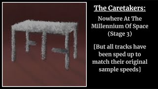 Nowhere At The Millennium Of Space - Stage 3 [But all tracks are sped up to match their samples]
