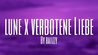 Video thumbnail of "Lune x Verbotene Liebe (Slowed/Reverb Version) by raiizzy"