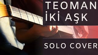 Teoman - İki Aşk (Solo Cover) Resimi