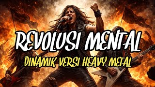 Revolusi Mental  Dinamik  Versi Heavy Metal  ai Arragade 